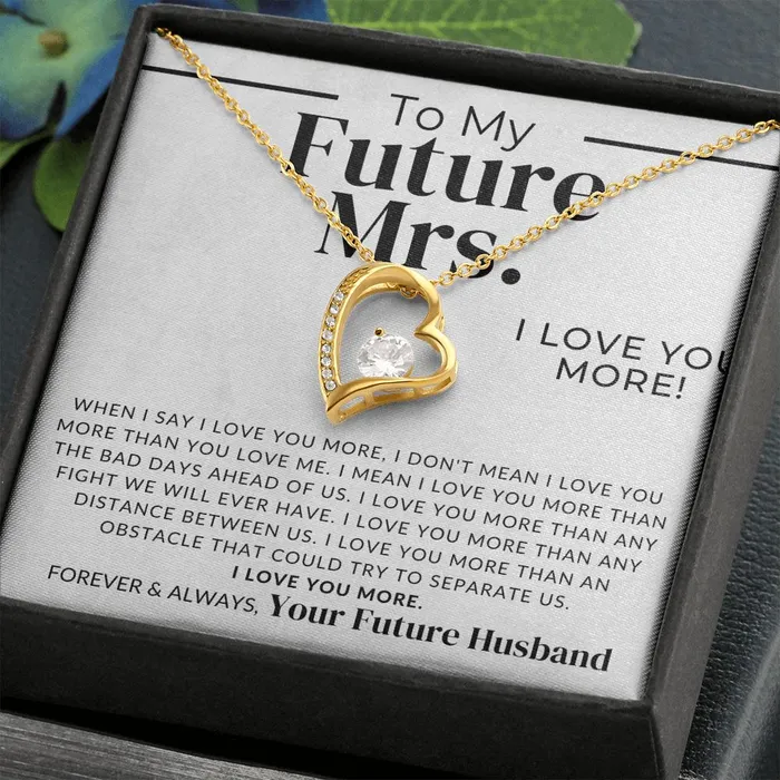 Future Mrs I Love You More Gift For My Future Wife My Fiance Bride Gift from Groom on Wedding Day Romantic Christmas Gifts For Her Valentines Day Birthday Present ShineOn Fulfillment Necklaces