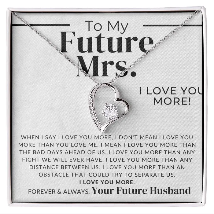 Future Mrs I Love You More Gift For My Future Wife My Fiance Bride Gift from Groom on Wedding Day Romantic Christmas Gifts For Her Valentines Day Birthday Present ShineOn Fulfillment Necklaces