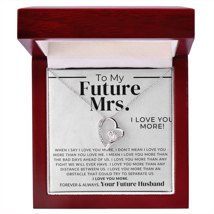 Future Mrs I Love You More Gift For My Future Wife My Fiance Bride Gift from Groom on Wedding Day Romantic Christmas Gifts For Her Valentines Day Birthday Present ShineOn Fulfillment Necklaces