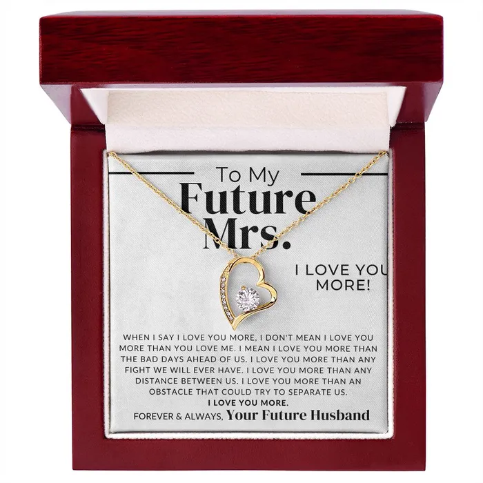 Future Mrs I Love You More Gift For My Future Wife My Fiance Bride Gift from Groom on Wedding Day Romantic Christmas Gifts For Her Valentines Day Birthday Present ShineOn Fulfillment Necklaces