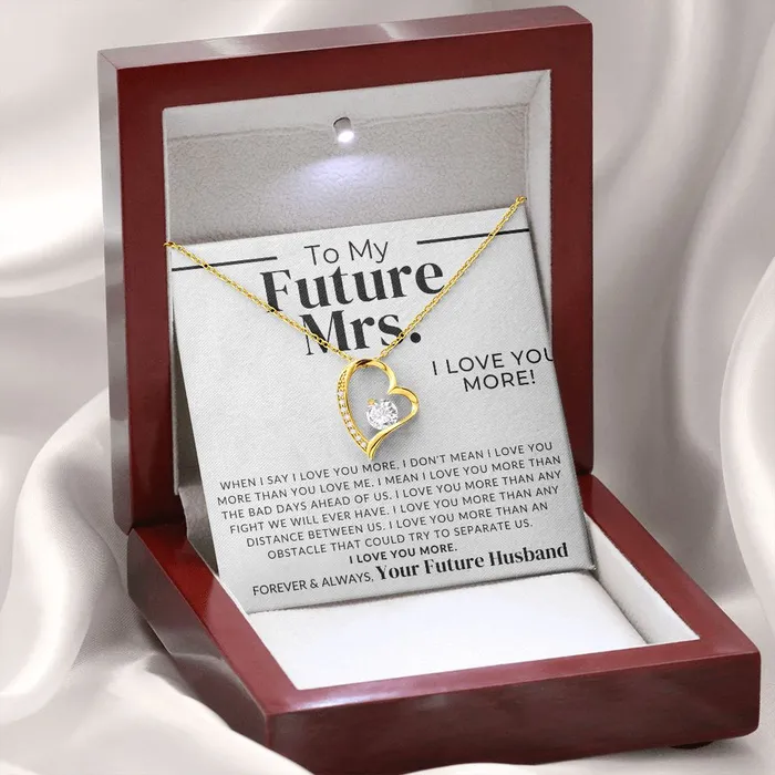 Future Mrs I Love You More Gift For My Future Wife My Fiance Bride Gift from Groom on Wedding Day Romantic Christmas Gifts For Her Valentines Day Birthday Present ShineOn Fulfillment Necklaces