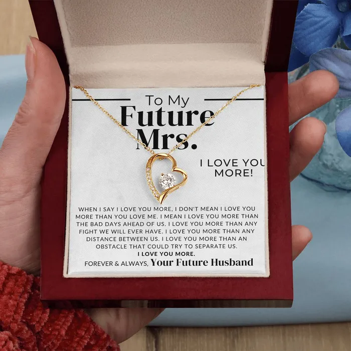 Future Mrs I Love You More Gift For My Future Wife My Fiance Bride Gift from Groom on Wedding Day Romantic Christmas Gifts For Her Valentines Day Birthday Present ShineOn Fulfillment Necklaces