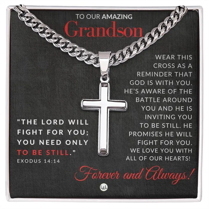 Necklaces ShineOn Fulfillment Gift For Our Grandson Exodus 1414 Christian Encouragement Christian Cross Pendant on Mens Chain Necklace Great for Christmas His Birthday Baptism or Confirmation Necklaces ShineOn Fulfillment Gift For Our Grandson Exodus 1414 Christian Encouragement Christian Cross Pendant on Mens Chain Necklace Great for Christmas His Birthday Baptism or Confirmation