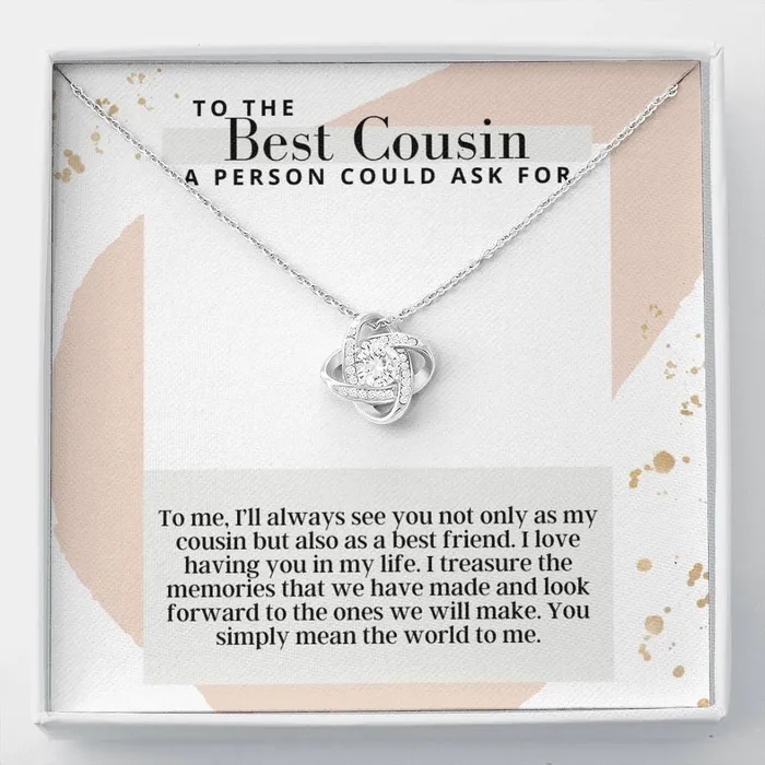 Necklaces To The Best Cousin A Person Could Ask For Love Knot Pendant Necklace The Perfect Gift For Female Cousin ShineOn Fulfillment