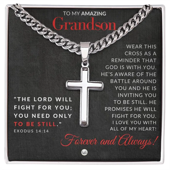 ShineOn Fulfillment Necklaces Grandson Gift Exodus 1414 Christian Encouragement Christian Cross Pendant on Mens Chain Necklace Great for Christmas His Birthday Baptism or Confirmation ShineOn Fulfillment Necklaces Grandson Gift Exodus 1414 Christian Encouragement Christian Cross Pendant on Mens Chain Necklace Great for Christmas His Birthday Baptism or Confirmation